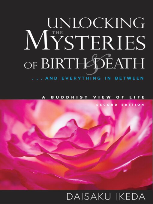 Title details for Unlocking the Mysteries of Birth & Death by Daisaku Ikeda - Available
